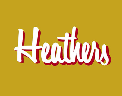 Heathers Opening
