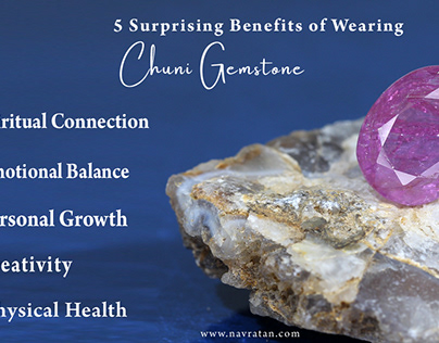 5 Surprising Benefits of Wearing Chuni Gemstone