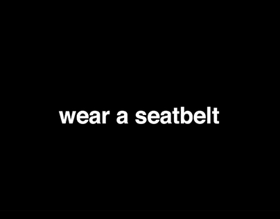 Wear a seatbelt