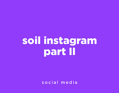 Soil Instagram Part 2