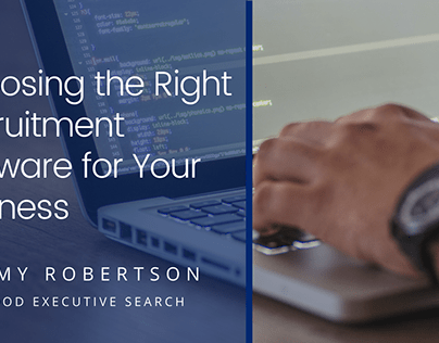 Choosing the Right Recruitment Software