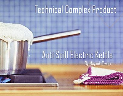 Technically Complex Product -Anti Spill Electric Kettle