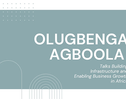 Olugbenga Agboola on Building Infrastructure in Africa