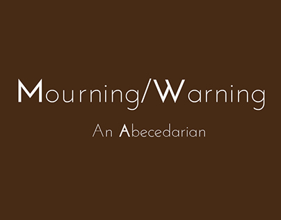 Mourning/Warning: An Abecedarian artists' book
