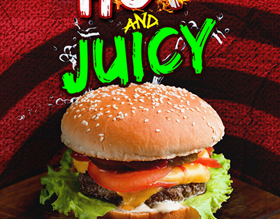 Burger Ad - HOT AND JUICY