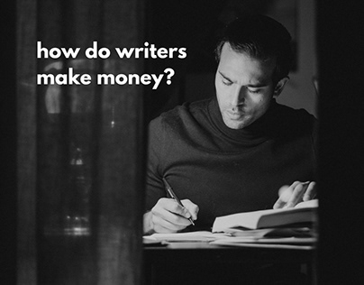 How Do Writers Make Money?