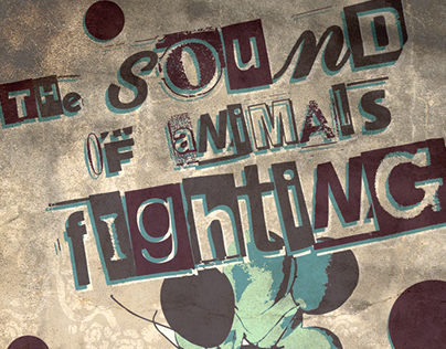 The Sound of Animals Fighting – Promotional Poster