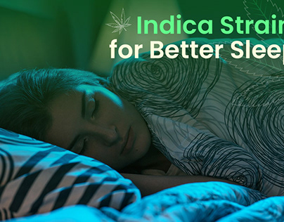Top Indica Strains for Better Sleep!
