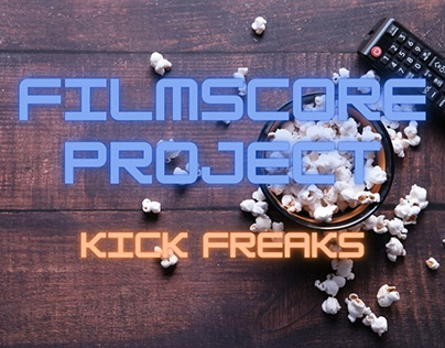 Filmscore Project | Kick Freaks