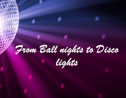Project thumbnail - from ball nights to disco lights