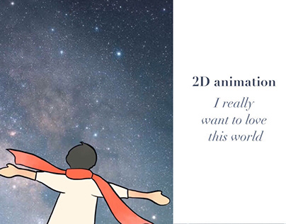 2D animation  |  i really want to love this world