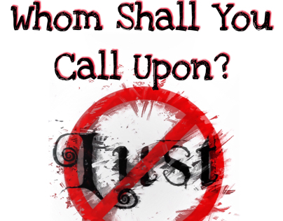 Whom Shall You Call Upon?