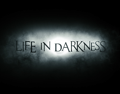 Life in Darkness Title Sequence