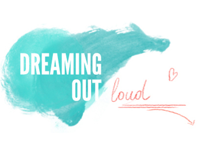 dreaming out loud