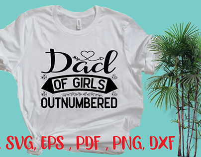 Dad of girls outnumbered SVG design
