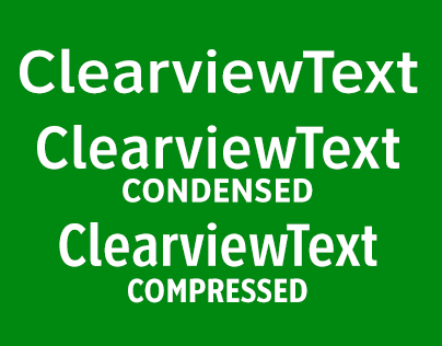 ClearviewText® 48 fonts for text & display in 3 widths