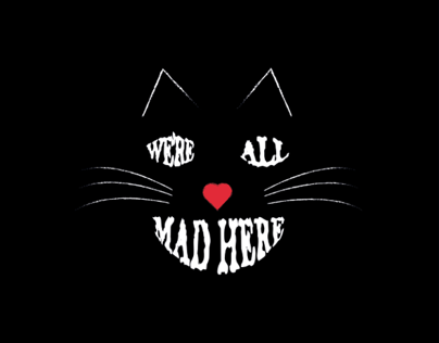 We're all mad here.