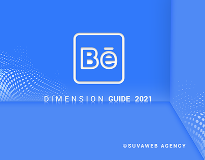 Behance Dimensions 2021