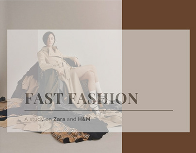 ZARA & H&M | Behaviour Study towards Fast Fashion