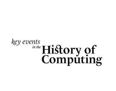 key events in the History of Computing booklet