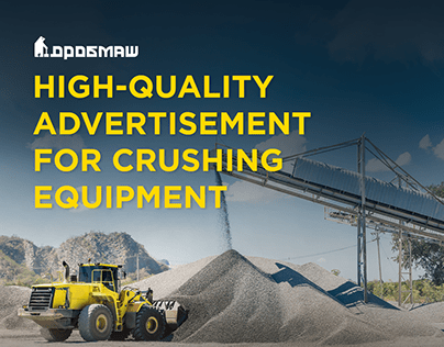 High-quality advertisement for crushing equipment