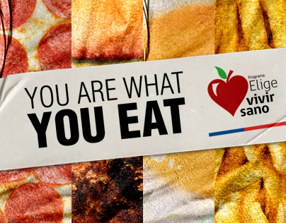 TU ERES LO QUE COMES / YOU ARE WHAT YOU EAT