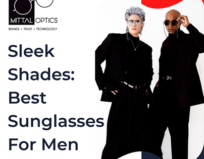 Sleek Shades: Best Sunglasses For Men | Mittal Optics