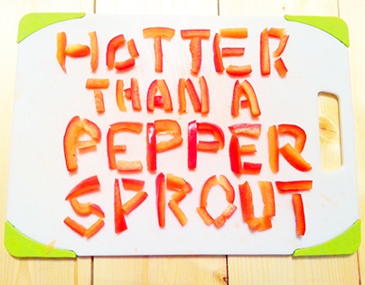 Hotter Than A Pepper Sprout Typography