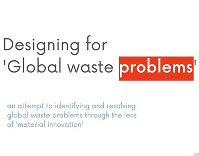 Designing for 'Global Waste Problem'
