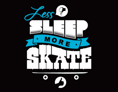Less Sleep More Skate