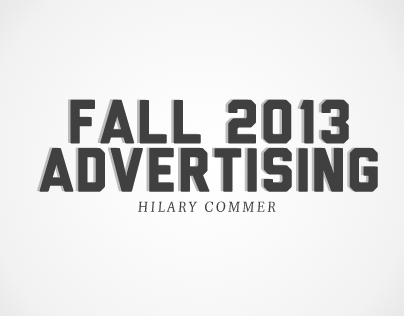 Ad Copy and Creativity Projects | Fall 2013