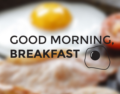Good Morning, Breakfast