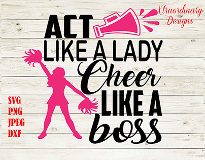 Act Like a Lady Cheer like a Boss SVG