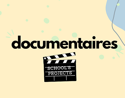 Projet d'école : Documentaires