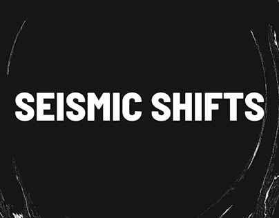 Seismic Shifts Series Design