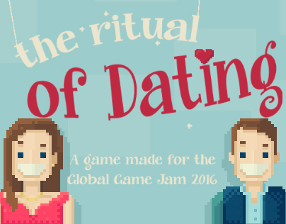 The Ritual of Dating - Global Game Jam 2016