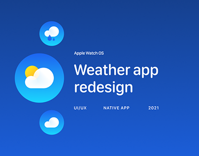 Weather app redesign for Apple Watch OS