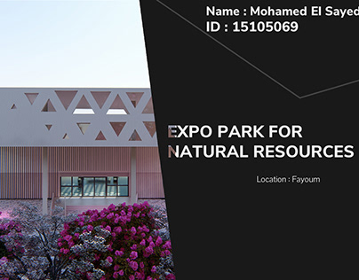 Graduation Project: Expo Park for natural Resources