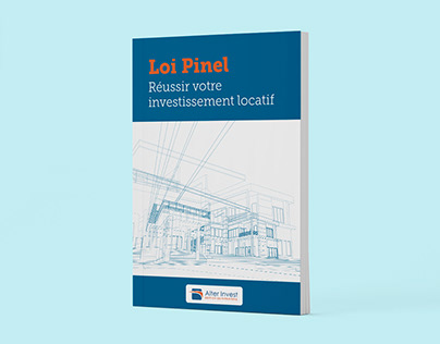Loi Pinel - Réussir votre investissement locatif