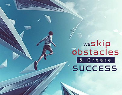 Creating success through obstacles.