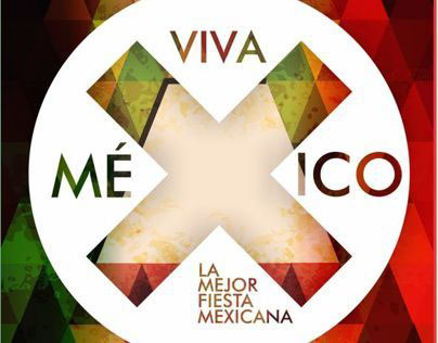 VIVA MEXICO la mejor fiesta mexicana
