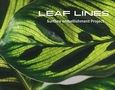 Leaf Lines: Surface embellishment Project