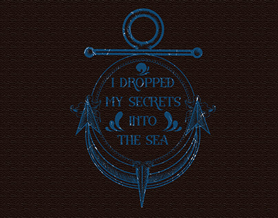 I Dropped my secrets into the sea