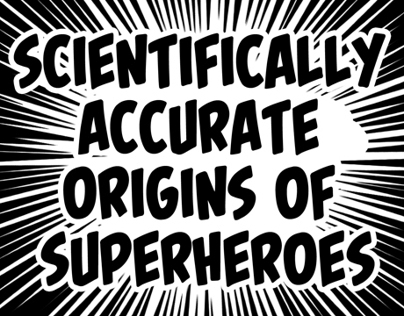 Scientifically Accurate Origins of Superheores