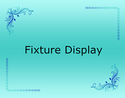 Fixture Display
