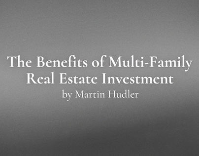The Benefits of Multi-Family Real Estate Investment