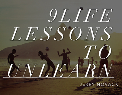 9 Life Lessons to Unlearn