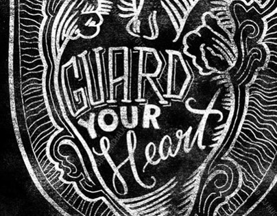 Guard Your Heart - Chalk Illustration