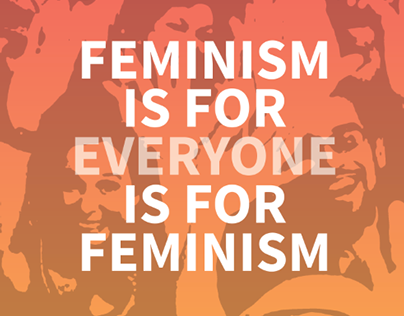 Feminism is for EVERYONE