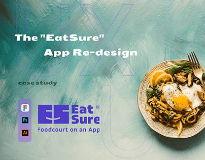 Eat Sure App Re-Design CASE STUDY
